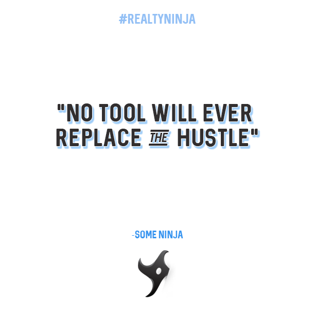 no tool will replace hustle